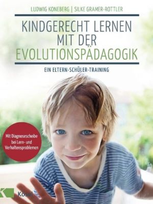 Kindergerecht Lernen mit der Evolutionspädagogik
