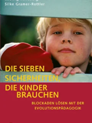 Die Sieben Sicherheiten, die Kinder brauchen