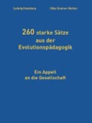 260 starke Sätze aus der Evolutionspädagogik